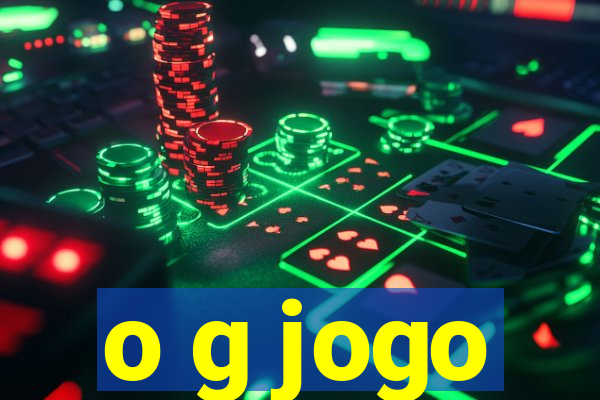 o g jogo